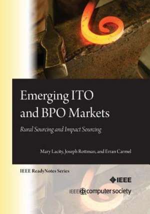 Emerging Ito and Bpo Markets: Rural Sourcing and Impact Sourcing de Mary C. Lacity