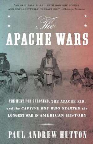 The Apache Wars de Paul Andrew Hutton