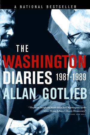 The Washington Diaries: 1981-1989 de Allan Gotlieb