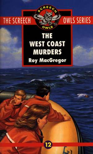 The West Coast Murders (#12) de Roy MacGregor-Hastie