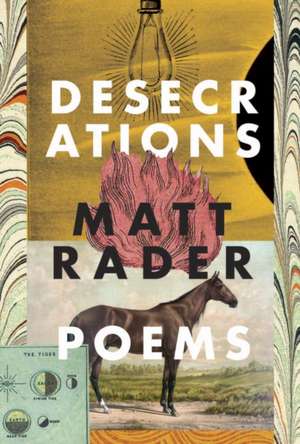 Desecrations de Matt Rader