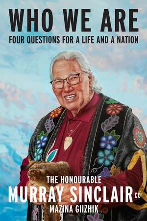 Who We Are de Murray Sinclair