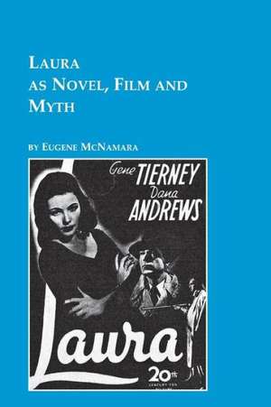 Laura as Novel, Film, and Myth de Eugene McNamara