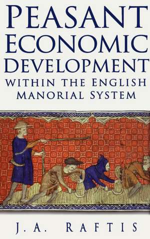 Peasant Economic Development within the English Manorial System de Raftis