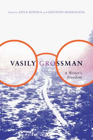 Vasily Grossman: A Writer's Freedom de Anna Bonola