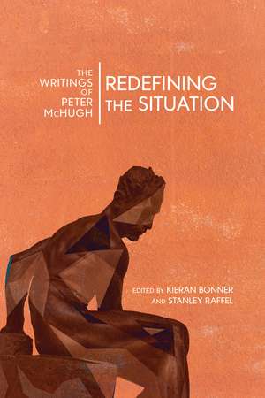 Redefining the Situation: The Writings of Peter McHugh de Peter McHugh