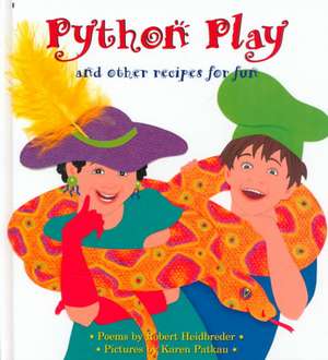 Python Play: And Other Recipes for Fun de Robert Heidbreder