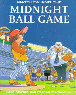 Matthew & Midnight Ball Game de Allen Morgan