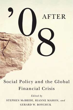 After '08: Social Policy and the Global Financial Crisis de Stephen McBride