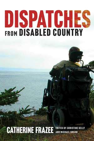 Dispatches from Disabled Country de Catherine Frazee