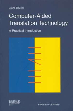 Computer Aided Translation Tec: A Mingling of Contrarieties de Lynne Bowker