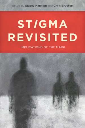 Stigma Revisited: Implications of the Mark de Stacey Hannem