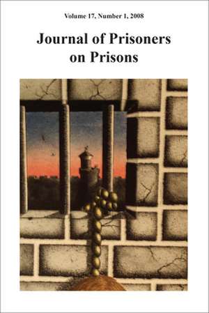 Journal of Prisoners on Prisons, Volume 17: Number 1 de Mike Larsen