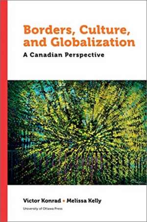 Borders, Culture and Globalization de Victor Konrad