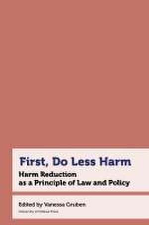 First, Do Less Harm de Vanessa Gruben