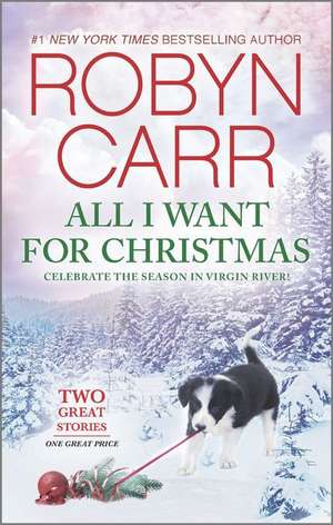 All I Want for Christmas de Robyn Carr