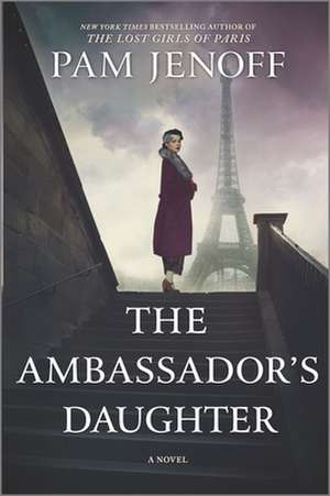 The Ambassador's Daughter de Pam Jenoff