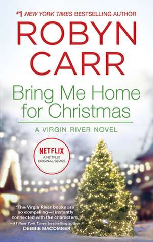 Bring Me Home for Christmas de Robyn Carr