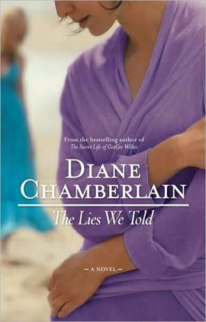 The Lies We Told de Diane Chamberlain