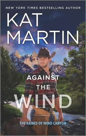 Against the Wind de Kat Martin