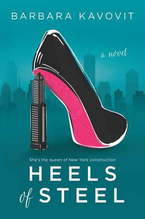 Heels of Steel de Barbara Kavovit