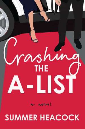 Crashing the A-List (Original) de Summer Heacock