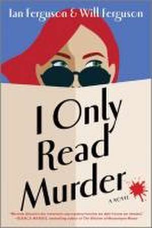 I Only Read Murder de Will Ferguson