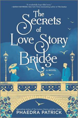 Secrets of Love Story Bridge (First Time Trade) de Phaedra Patrick