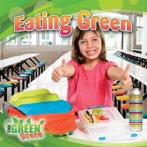 Eating Green de Molly Aloian