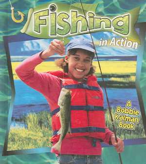 Fishing in Action de Hadley Dyer