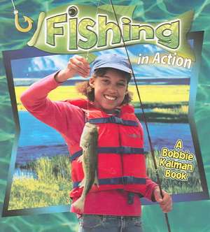 Fishing in Action de Hadley Dyer