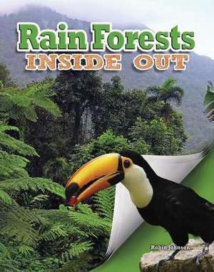 Rain Forests Inside Out de Robin Johnson
