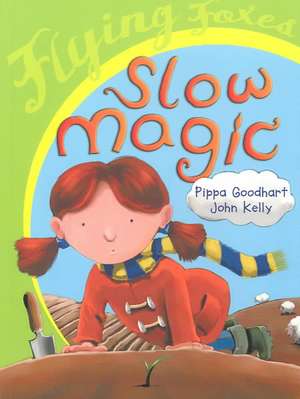 Slow Magic de Pippa Goodhart