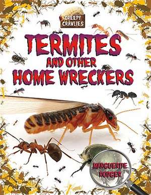 Termites and Other Home Wreckers de Marguerite Rodger