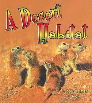 A Desert Habitat de Kelley MacAulay