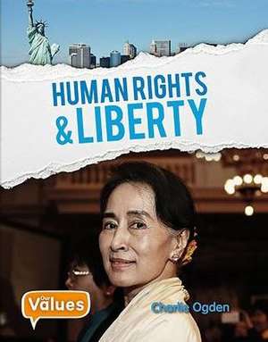 Human Rights and Liberty de Charlie Ogden