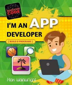 I'm an App Developer de Max Wainewright