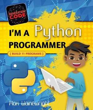 I'm a Python Programmer de Max Wainewright