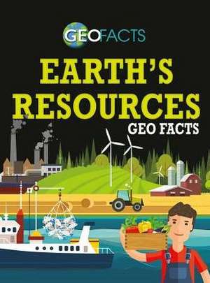 Earth's Resources Geo Facts de Izzi Howell