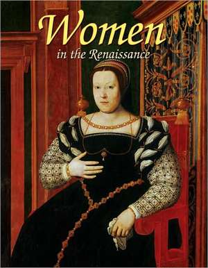 Women in the Renaissance de Theresa Huntley