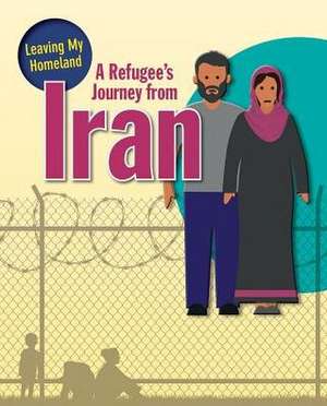 A Refugee's Journey from Iran de Heather C Hudak