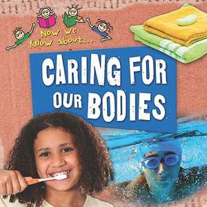 Caring for Our Bodies de Deborah Chancellor