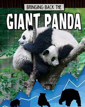 Bringing Back the Giant Panda de Ruth Daly