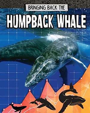 Bringing Back the Humpback Whale de Kelly Spence