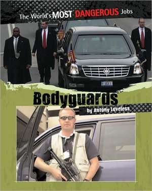 Bodyguards de Antony Loveless