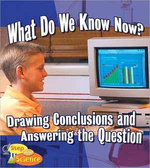 What Do We Know Now?: Drawing Conclusions and Answering the Question de Robin Johnson