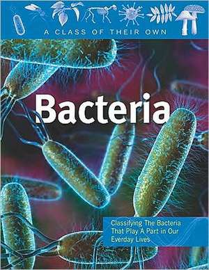 Bacteria: Staph, Strep, Clostridium, and Other Bacteria de Judy Wearing