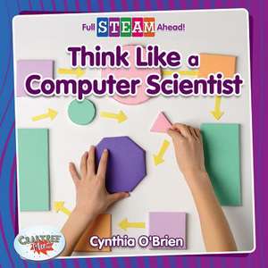 Think Like a Computer Scientist de Cynthia O'Brien