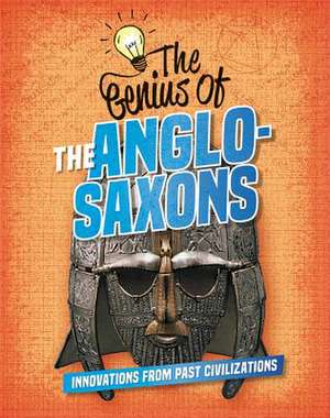 The Genius of the Anglo-Saxons de Izzi Howell