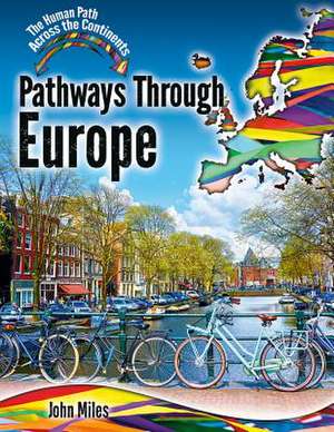 Pathways Through Europe de John C Miles